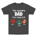 This Awesome Dad Belongs To Shirt, Custom Father's Day Shirt with Kids' Handprints and Names, Personalized Gift for Dad from Children, Matching Family Tee, Comfort Colors, Girl, Top, Oversized Shirt, Shirt for Women, Trendy T-Shirts