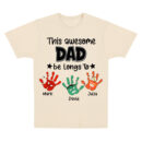 This Awesome Dad Belongs To Shirt, Custom Father's Day Shirt with Kids' Handprints and Names, Personalized Gift for Dad from Children, Matching Family Tee, Comfort Colors, Girl, Top, Oversized Shirt, Shirt for Women, Trendy T-Shirts