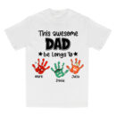 This Awesome Dad Belongs To Shirt, Custom Father's Day Shirt with Kids' Handprints and Names, Personalized Gift for Dad from Children, Matching Family Tee, Comfort Colors, Girl, Top, Oversized Shirt, Shirt for Women, Trendy T-Shirts