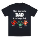 This Awesome Dad Belongs To Shirt, Custom Father's Day Shirt with Kids' Handprints and Names, Personalized Gift for Dad from Children, Matching Family Tee, Comfort Colors, Girl, Top, Oversized Shirt, Shirt for Women, Trendy T-Shirts