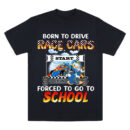 Born To Drive Race Cars Shirt, Personalized Back To School Shirts, Gift For Racing Student